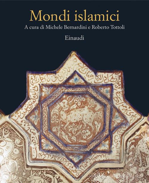 Mondi islamici edito da Einaudi