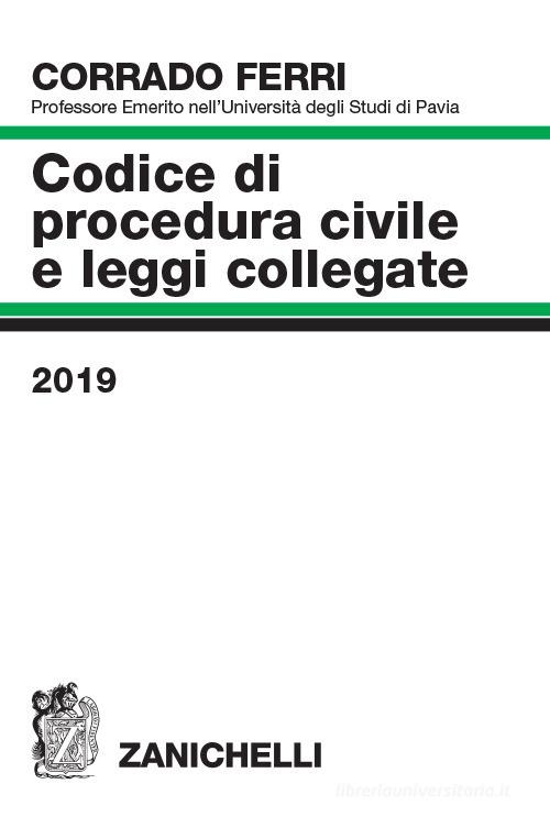 Codice di procedura civile e leggi collegate di Corrado Ferri edito da Zanichelli