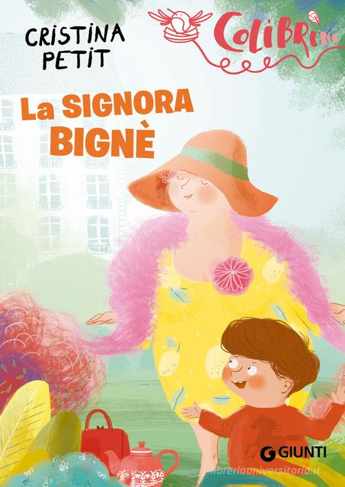 La signora Bignè di Cristina Petit edito da Giunti Editore