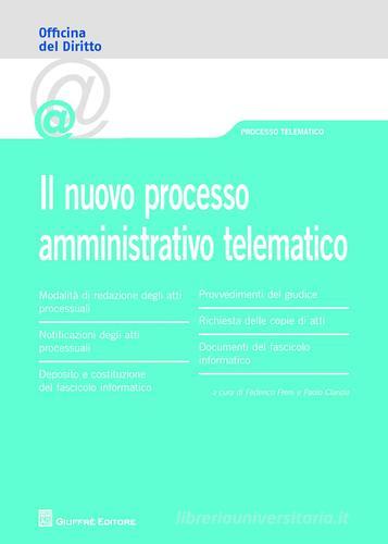 Il nuovo processo amministrativo telematico edito da Giuffrè