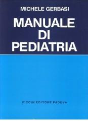 Manuale di pediatria di Michele Gerbasi edito da Piccin-Nuova Libraria