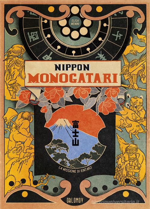 Nippon Monogatari. La missione di Kintaro di Elisa Menini edito da Oblomov Edizioni
