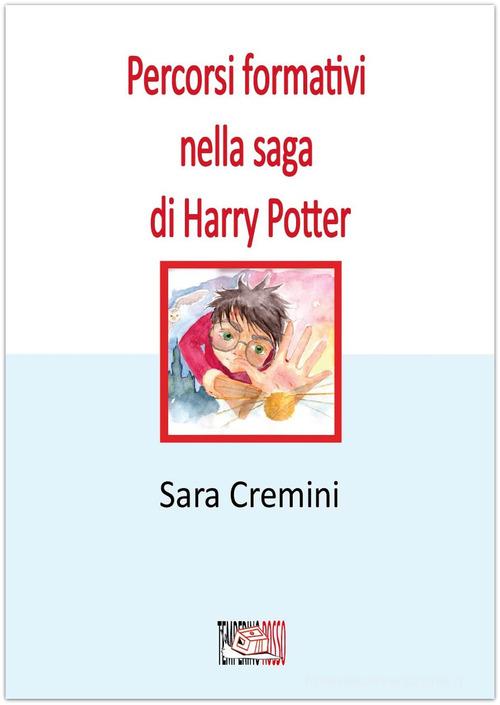 Percorsi formativi nella saga di Harry Potter di Sara Cremini edito da Temperino Rosso