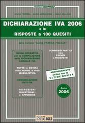 Dichiarazione Iva 2006 e le risposte a 100 quesiti di Bruno Frizzera, Mario Jannaccone, Carlo Delladio edito da Il Sole 24 Ore Pirola