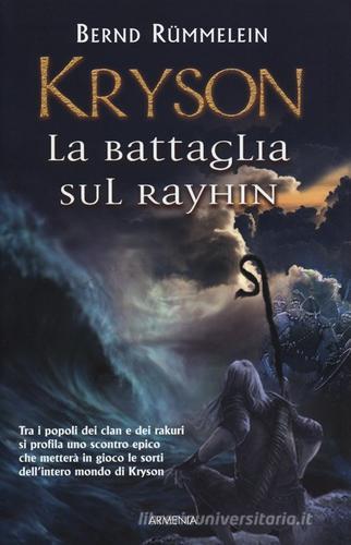 Kryson. La battaglia sul Rayhin di Bernd Rümmelein edito da Armenia