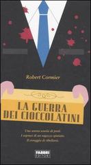 La guerra dei cioccolatini di Robert Cormier edito da Fabbri
