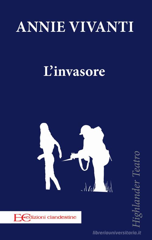 L' invasore di Annie Vivanti edito da Edizioni Clandestine