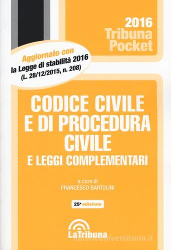 Codice civile e di procedura civile e leggi complementari edito da La Tribuna