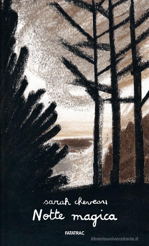 Notte magica. Ediz. a colori di Sarah Cheveau edito da Fatatrac