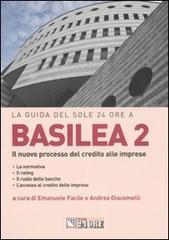 Basilea 2. Il nuovo processo del credito alle imprese edito da Il Sole 24 Ore