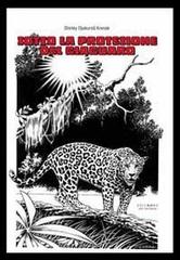 Sotto la protezione del giaguaro di Shirley Djukurna Krenak edito da Edicolors
