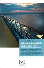 Bella addormentata (Andrea Doria 1956) di Ermanno Di Sandro edito da Bel-Ami Edizioni