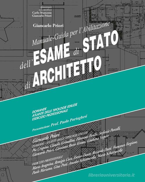 Manuale-guida per l'abilitazione all'esame di stato di architetto. Ediz. per la scuola edito da Mancosu Editore