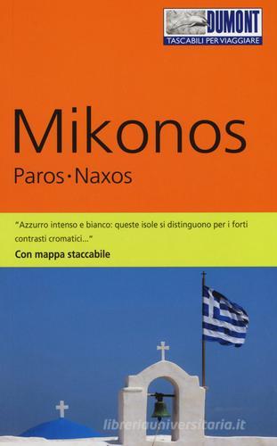Mikonos, Paros, Naxos. Con mappa di Klaus Bötig edito da Dumont