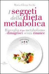 I segreti della dieta metabolica di M. Elena Sechi edito da Wingsbert House