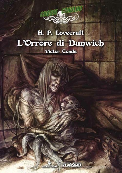 L' orrore di Dunwich. Choose Cthulhu. Libro game vol.5 di Howard P. Lovecraft edito da Raven