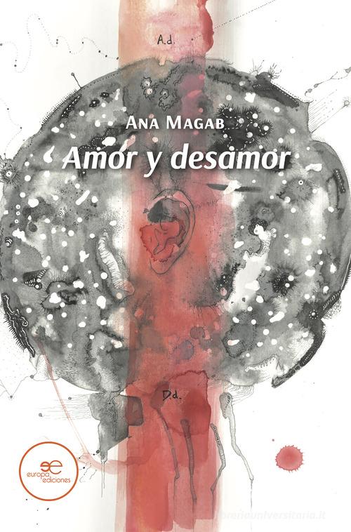 Amor y desamor di Ana Magab edito da Europa Edizioni