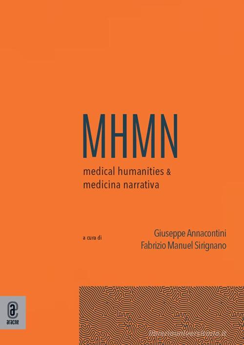 Medical humanities & medicina narrativa edito da Aracne (Genzano di Roma)