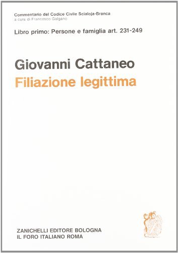 Commentario del codice civile. Filiazione. Artt. 231-249 di Giovanni Cattaneo edito da Zanichelli