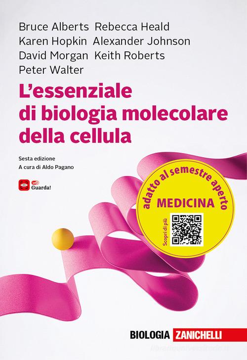 L'essenziale di biologia molecolare della cellula. Adatto al semestre filtro di medicina di Bruce Alberts, Rebecca Heald, Karen Hopkin edito da Zanichelli