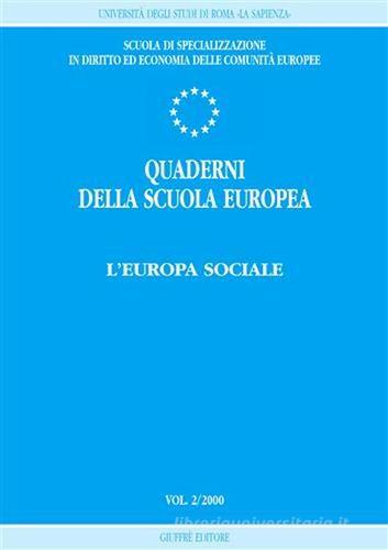 Quaderni della scuola europea (2000) vol.2 edito da Giuffrè