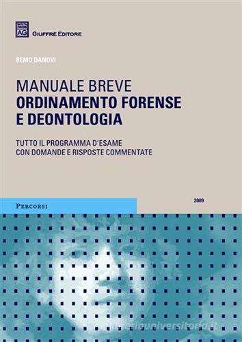 Ordinamento forense e deontologia di Remo Danovi edito da Giuffrè