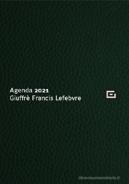 Agenda legale d'udienza 2021. Copertina verde edito da Giuffrè