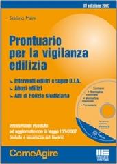 Prontuario per la vigilanza edilizia. Con CD-ROM di Stefano Maini edito da Maggioli Editore