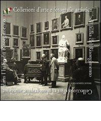 Collezioni d'arte e fotografia artistica nell'Italia del Risorgimento. Ediz. italiana e francese edito da Gangemi Editore