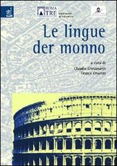 Le lingue der monno di Tullio De Mauro, Paolo D'Achille, Lucia Lorenzetti edito da Aracne