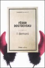 I demoni di Fëdor Dostoevskij edito da Dalai Editore