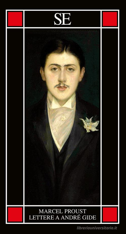 Lettere a André Gide di Marcel Proust edito da SE