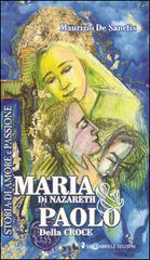 Maria di Nazareth & Paolo della Croce di Maurizio De Sanctis edito da San Gabriele