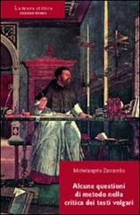Alcune questioni di metodo nella critica dei testi volgari di Michelangelo Zaccarello edito da Fiorini
