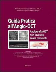 Guida pratica all'Angio-OCT. Angiografia OCT non invasiva, senza coloranti edito da Fabiano