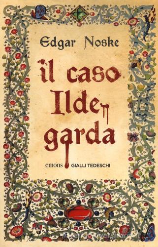 Il caso Ildegarda di Edgar Noske edito da Emons Edizioni