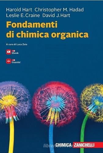 Fondamenti di chimica organica. Con ebook di David Hart, Christopher M. Hadad, Leslie E. Craine edito da Zanichelli