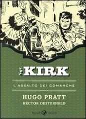 L' assalto dei Comanche. Sgt. Kirk vol.2 di Hugo Pratt, Héctor Germán Oesterheld edito da Rizzoli Lizard