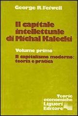 Il capitale intellettuale di Michal Kalecki vol.1 di George R. Feiwell edito da Liguori