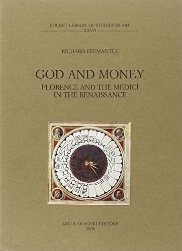 God and Money. Florence and the Medici in the Renaissance di Richard Fremantle edito da Olschki