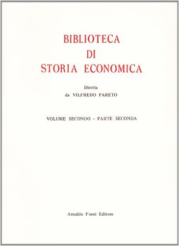 Biblioteca di storia economica vol.2.2 edito da Forni