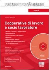 Cooperative di lavoro e socio lavoratore. Con CD-ROM di Andrea Policari edito da Maggioli Editore