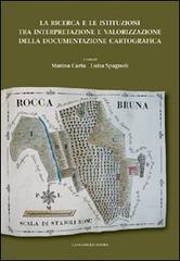 La ricerca e le istituzioni tra interpretazione e valorizzazione della documentazione cartografica edito da Gangemi Editore