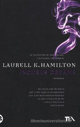 Incubus dreams di Laurell K. Hamilton edito da TEA