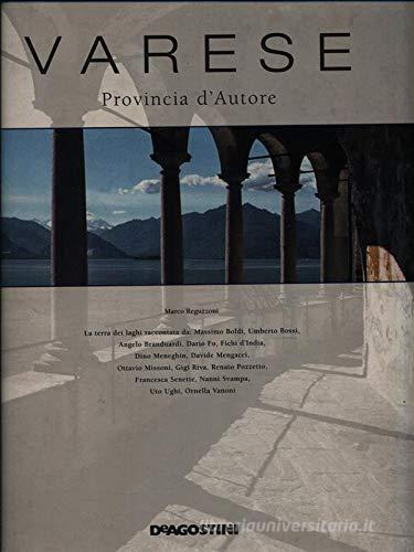 Varese provincia d'autore di Marco Reguzzoni edito da De Agostini