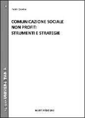 Comunicazione sociale non profit. Strumenti e strategie di Paolo Cavallo edito da Marvia