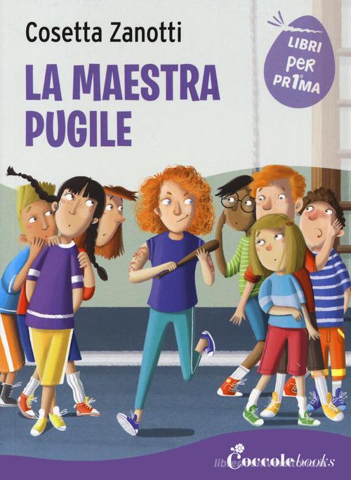 La maestra pugile di Cosetta Zanotti edito da Coccole Books