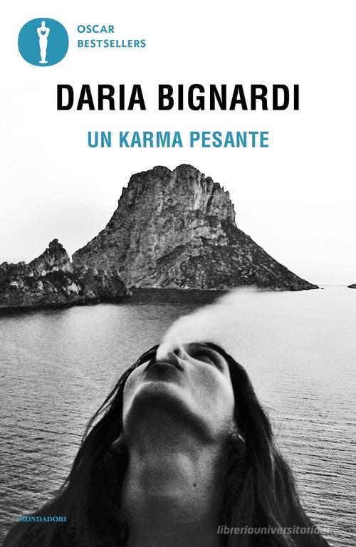 Un karma pesante di Daria Bignardi edito da Mondadori