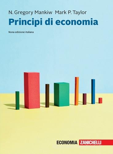 Principi di economia. Con ebook di N. Gregory Mankiw, Mark P. Taylor edito da Zanichelli