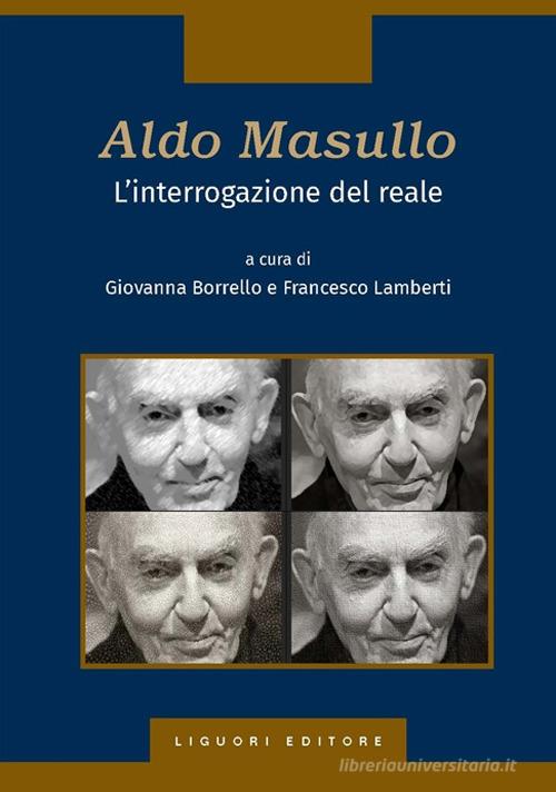 Aldo Masullo. L'interrogazione del reale edito da Liguori